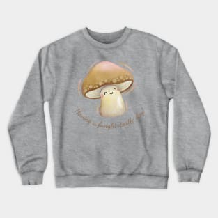 Having A Funghi-Tastic Day Cute Watercolor Mushroom Crewneck Sweatshirt